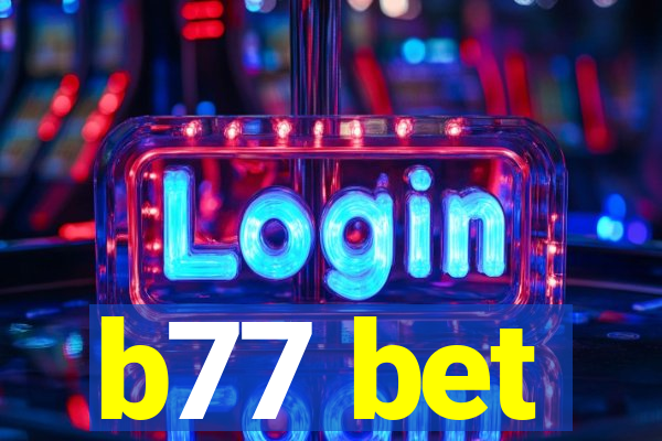 b77 bet